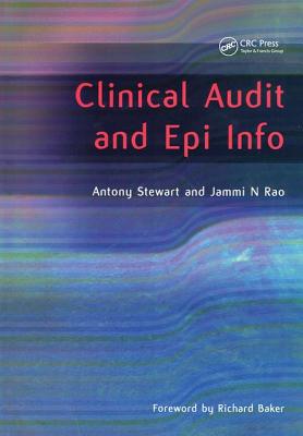 Clinical Audit and Epi Info - Stewart, Antony, and Rao, Jammi