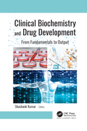 Clinical Biochemistry and Drug Development: From Fundamentals to Output
