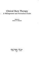 Clinical Burn Therapy: A Management and Prevention Guide