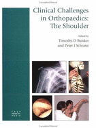 Clinical Challenges in Orthopaedics: The Shoulder