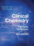 Clinical Chemistry: Principles, Techniques, Correlations: Principles, Techniques, Correlations