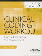 Clinical Coding Workout, Without Answers 2013
