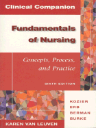 Clinical Companion for Fundamentals of Nursing - Van Leuven, Karen