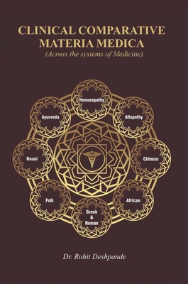 Clinical Comparative Materia Medica - Deshpande, Rohit, Dr.