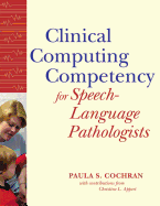 Clinical Computing Competency for Speech-Language Pathologists