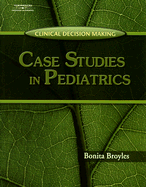 Clinical Decision Making: Case Studies in Pediatrics