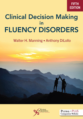Clinical Decision Making in Fluency Disorders - 