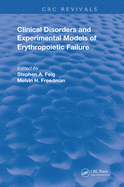 Clinical Disorders and Experimental Models of Erythropoietic Failure