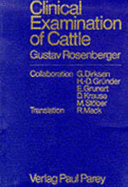 Clinical Examination of Cattle - Rosenberger, G. (Editor), and Mack, R. (Translated by)