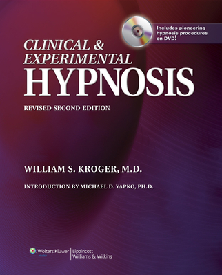 Clinical & Experimental Hypnosis: In Medicine, Dentistry, and Psychology - Kroger, William S