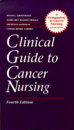 Clinical Guide to Cancer Nursing 4e - Groenwald, Susan L, and Yarbro, Connie Henke, and Goodman, Michelle