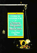 Clinical Handbook of Chinese Prepared Medicines