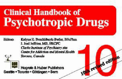 Clinical Handbook of Psychotropic Drugs: Subscription Edition with Quarterly Updates: A Training System for Nurses - Bezchlibnyk-Butler, Kalyna Z. (Editor), and Jeffries, J. Joel (Editor)