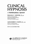 Clinical Hypnosis: A Multidisciplinary Approach - Wester, William C