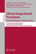 Clinical Image-Based Procedures. Translational Research in Medical Imaging: 4th International Workshop, Clip 2015, Held in Conjunction with Miccai 2015, Munich, Germany, October 5, 2015. Revised Selected Papers