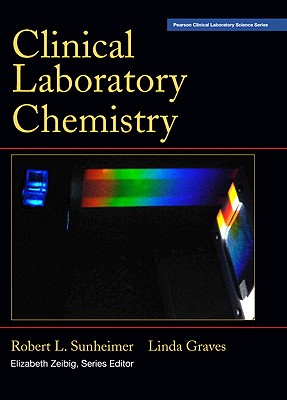 Clinical Laboratory Chemistry - Sunheimer, Robert, and Graves, Linda