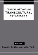 Clinical Methods in Transcultural Psychiatry