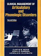 Clinical Mgt Articulatory & Phonologic Disorders