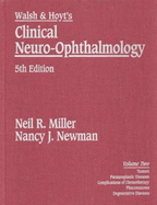Clinical Neuro-ophthalmology - Walsh, Frank Burton Clinical Neuro-Ophthalmology (Editor), and Hoyt, William Fletcher (Editor), and Cooke, Darlene B. (Volume...