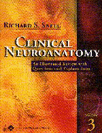 Clinical Neuroanatomy: An Illustrated Review with Questions and Explanations - Snell, Richard S, MD, PhD