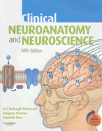 Clinical Neuroanatomy and Neuroscience: With Student Consult Online Access
