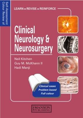 Clinical Neurology and Neurosurgery: Self-Assessment Colour Review - D Kitchen, Neil, and McKhann, Guy, and Manji, Hadi