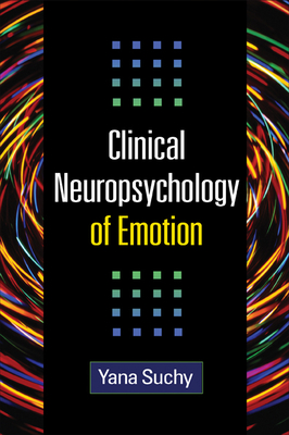 Clinical Neuropsychology of Emotion - Suchy, Yana