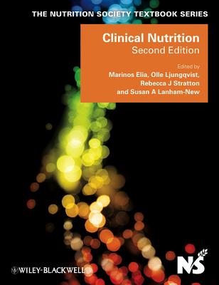 Clinical Nutrition - Elia, Marinos (Editor), and Ljungqvist, Olle (Editor), and Stratton, Rebecca J. (Editor)