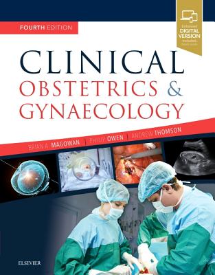 Clinical Obstetrics and Gynaecology - Thomson, Andrew, BSc, MD (Editor), and Owen, Philip, MB, BCh, MD (Editor), and Magowan, Brian A. (Editor)