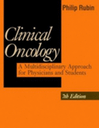 Clinical Oncology for Physicians & Students: A Multidisciplinary Approach - Rubin, Philip F