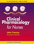 Clinical Pharmacology for Nurses - Trounce, John