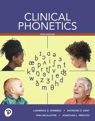 Clinical Phonetics - Shriberg, Lawrence, and Kent, Raymond, and McAllister, Tara