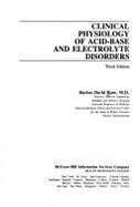 Clinical Physiology of Acid-Base and Electrolyte Disorders - Rose, Burton David