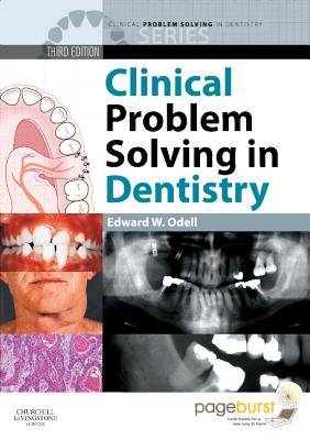 Clinical Problem Solving in Dentistry Text and Evolve eBooks Package - Odell, Edward W. (Editor)