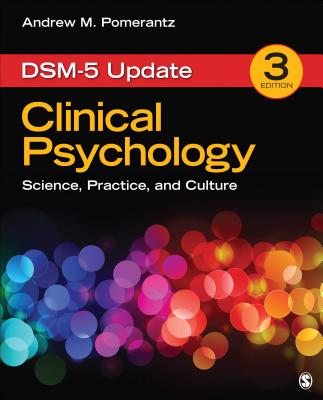 Clinical Psychology: Science, Practice, and Culture: Dsm-5 Update - Pomerantz, Andrew M