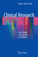 Clinical Research: Case Studies of Successes and Failures