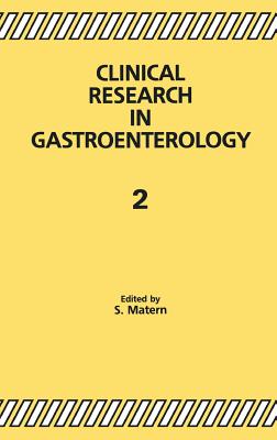 Clinical Research in Gastroenterology 2 - Matern, S (Editor)