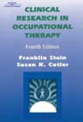 Clinical Research in Occupational Therapy - Stein, Franklin, and Cutler, Susan K