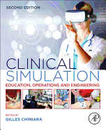 Clinical Simulation: Education, Operations and Engineering