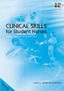 Clinical Skills for Student Nurses: Theory, Practice and Reflection