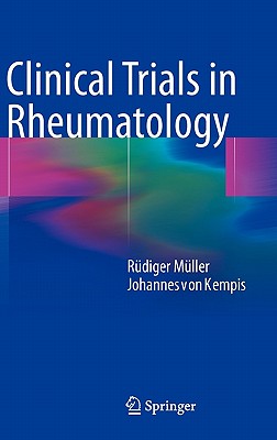 Clinical Trials in Rheumatology - Muller, Rudiger (Editor), and von Kempis, Johannes (Editor)