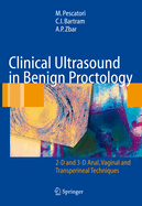 Clinical Ultrasound in Benign Proctology: 2-D and 3-D Anal, Vaginal and Transperineal Techniques