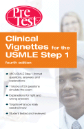 Clinical Vignettes for the USMLE Step 1: Pretest Self-Assessment and Review