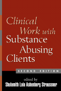 Clinical Work with Substance-Abusing Clients, Second Edition