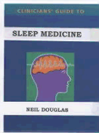 Clinicians' Guide to Sleep Medicine - Douglas, Neil J