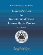 Clinician's Guide to Treatment of Medically Complex Dental Patients, 5th Ed