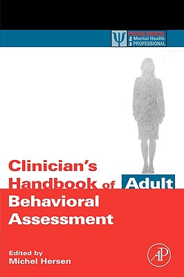 Clinician's Handbook of Adult Behavioral Assessment - Hersen, Michel, Dr., PH.D. (Editor)