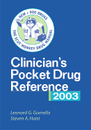 Clinician's Pocket Drug Reference 2003 - Gomella, Leonard G, Professor, Jr., and Haist, Steven A, Professor, Facp, and McGraw-Hill (Creator)