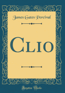 Clio (Classic Reprint)