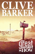 Clive Barker's the Great and Secret Show: Volume 1